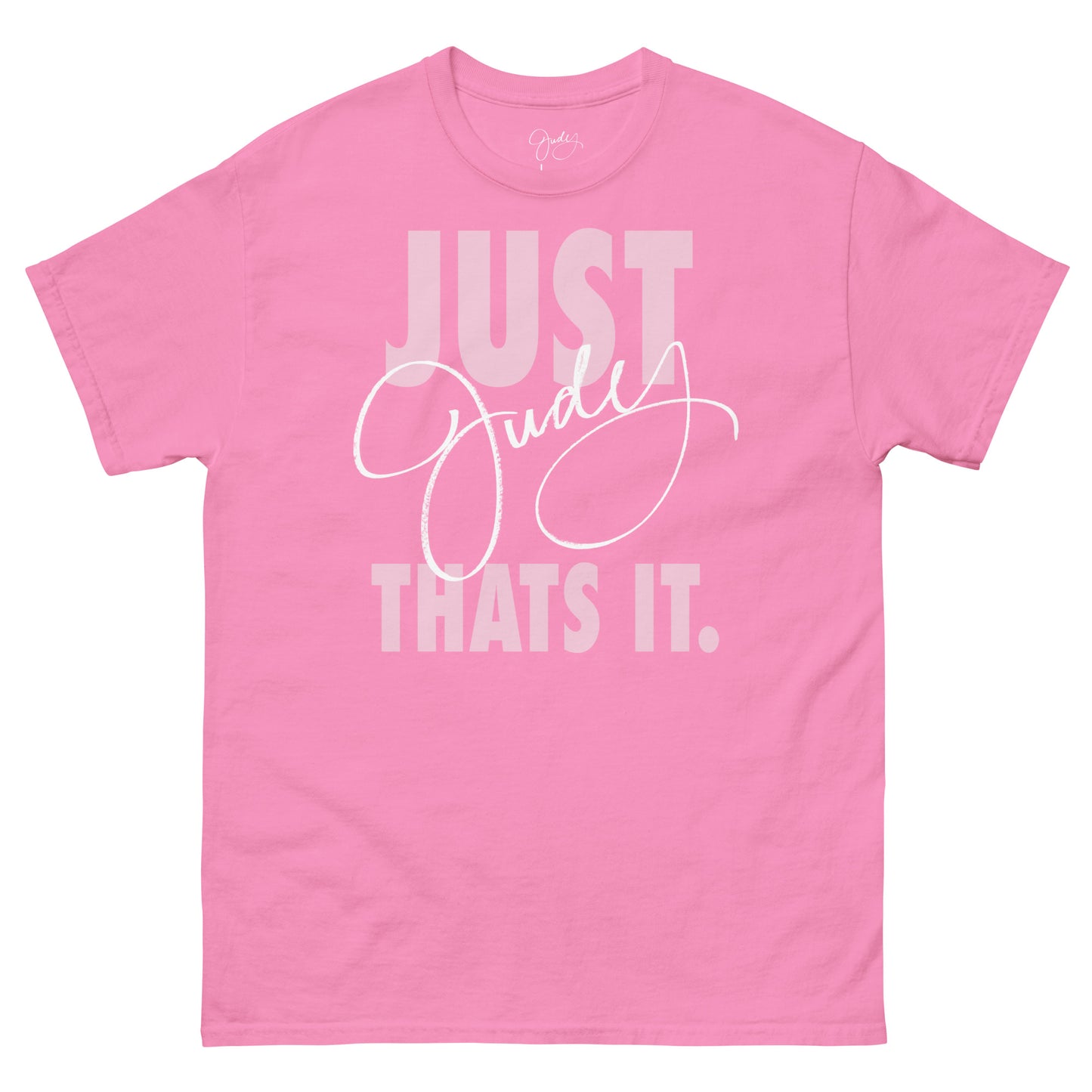 Just Judy Thats It T
